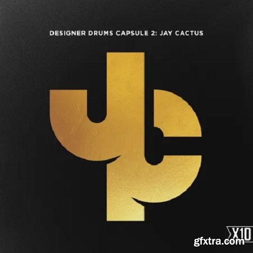 X10 Designer Drums Capsule 2: Jay Cactus