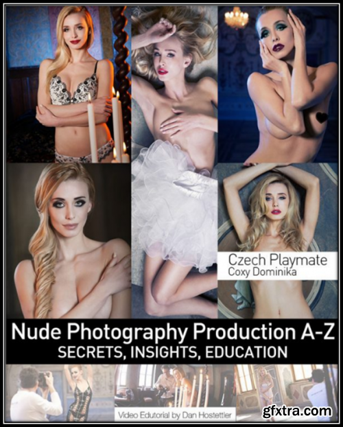 Glam & Art Nude – The Anatomy of a Production Day By Dan Hostettler [NSFW]
