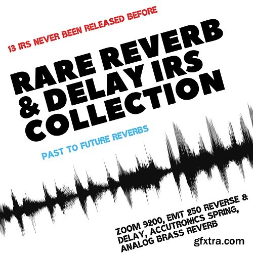 PastToFutureReverbs Rare Reverb IR Collection! Impulse Responses (IRs)
