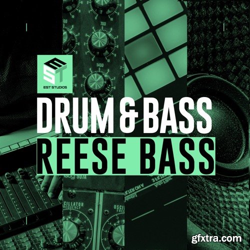 Est Studios Drum & Bass: Reese Bass