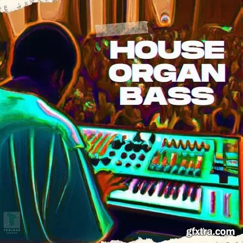 Toolbox Samples House Organ Bass