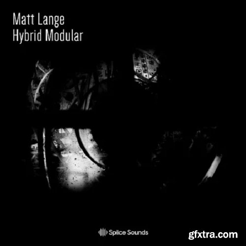Splice Sounds Matt Lange Hybrid Modular Sample Pack