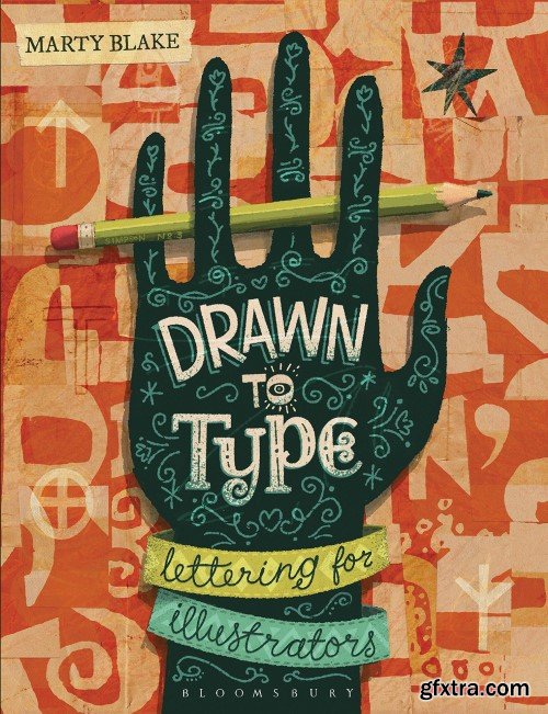 Drawn to Type: Lettering for Illustrators