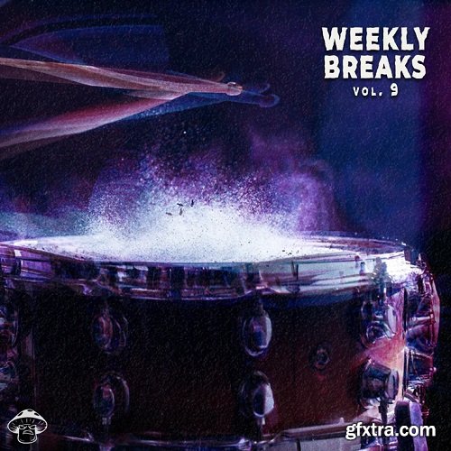 Shroom Weekly Breaks Vol 9