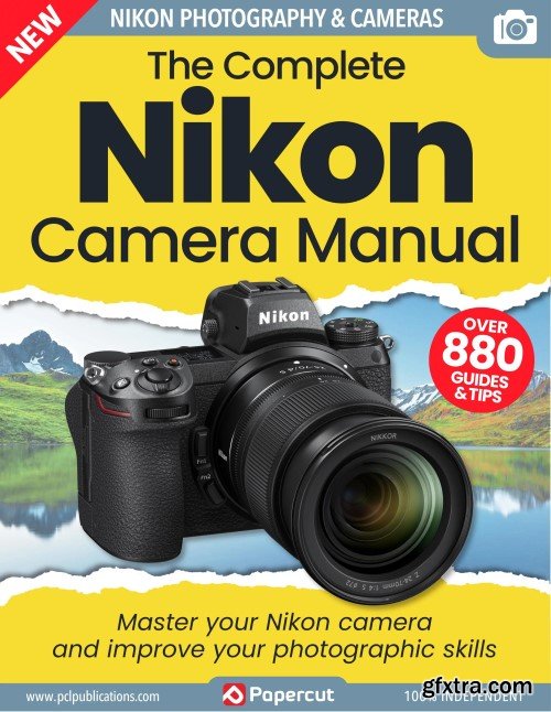 The Complete Nikon Camera Manual - 3rd Edition, 2023