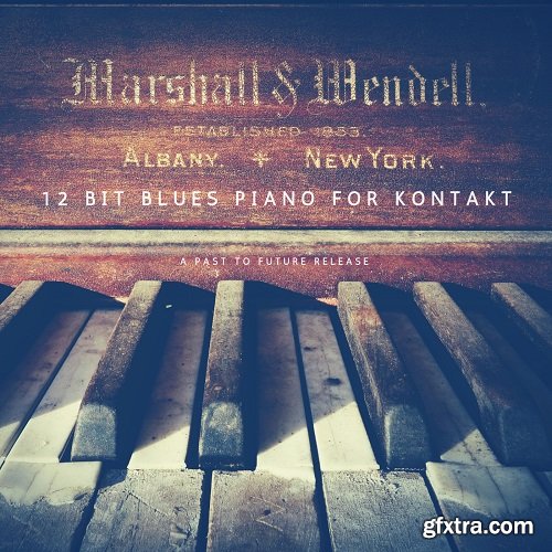 PastToFutureReverbs 12 Bit Blues Piano for KONTAKT