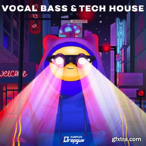Dropgun Samples Vocal Bass and Tech House