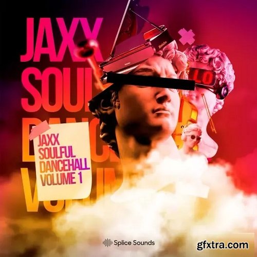 Splice JAXX Soulful Dancehall Volume 1