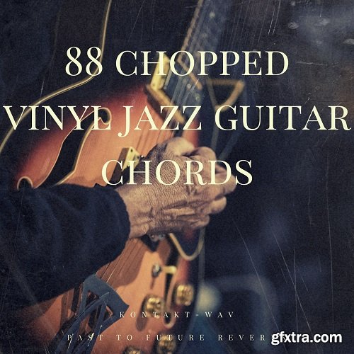 PastToFutureReverbs 88 Chopped Vinyl Jazz Guitar Chords