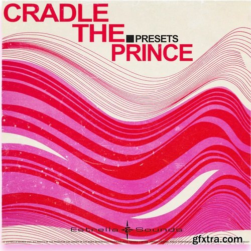 Estrella Sounds Cradle The Prince Presets