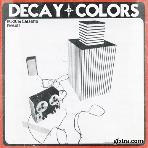 Estrella Sounds Decay and Colors (RC-20 & Cassette Presets)