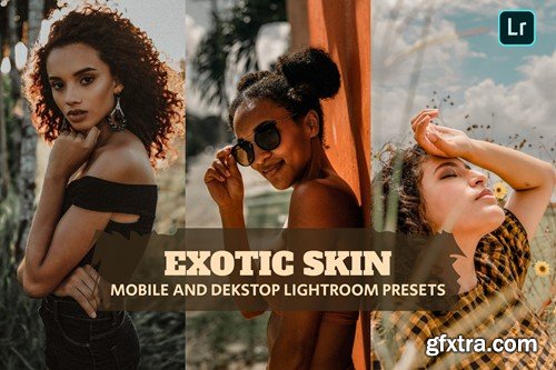 Exotic Skin Lightroom Presets Dekstop and Mobile CLTDXK4
