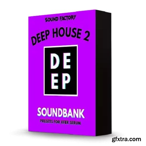 Sound Factory Deep House 2 for Serum