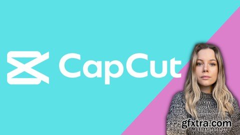 CapCut Masterclass: Video Editing for Desktop & Mobile