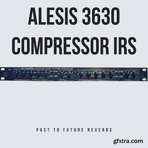 PastToFutureReverbs Alesis 3630 Compressor IRs
