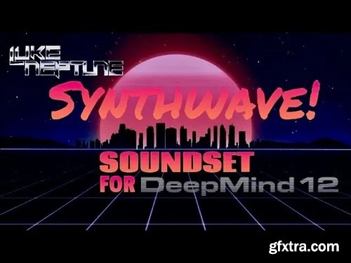 Luke Neptune\'s Synthwave Soundset for Deepmind 12