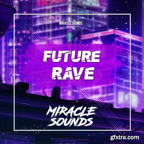 Miracle Sounds Future Rave