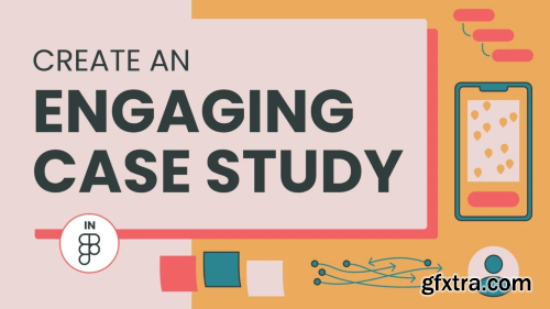 Create an Engaging UX/UI Design Case Study in Figma