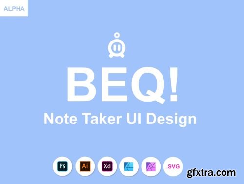 BEQ Note Taker Alpha Ui8.net