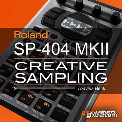 Roland SP-404 MKII Creative Sampling