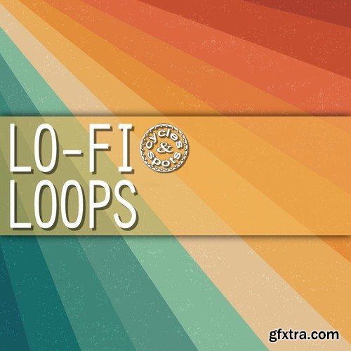 Cycles & Spots Lo Fi Loops