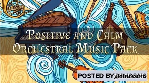 Positive & Calm Orchestral Music Pack v4.10-4.27, 5.0-5.1