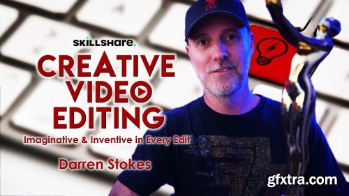 Creative Video Editing: Imaginative & Inventive in Every Edit