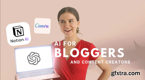 Create Outstanding Posts with ChatGPT, Notion AI and Canva - AI for Bloggers and Content Creators