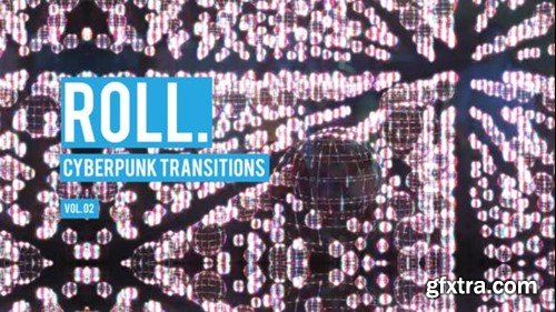 Videohive Cyberpunk Roll Transitions Vol. 02 47700573