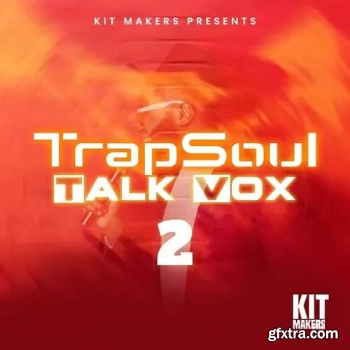 Kit Makers Trapsoul Talk Vox 2