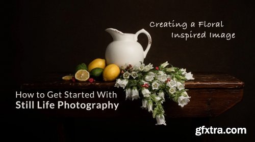 How to Get Started with Still Life Photography: Creating a Floral Inspired Image
