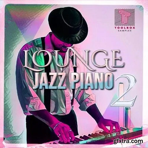 Toolbox Samples Lounge Jazz Piano Vol 2