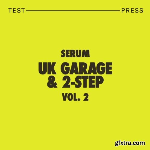 Test Press Serum UK Garage and 2-Step Vol 2