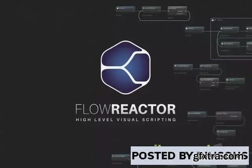 FlowReactor - High level visual scripting v2.0.3