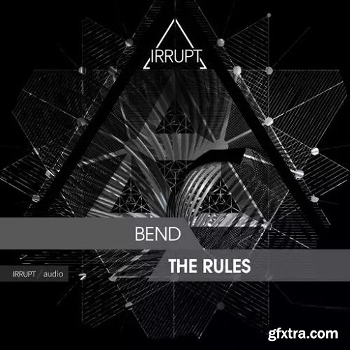 Irrupt Bend The Rules