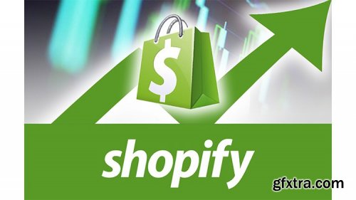Udemy Shopify Ecommerce Store Masterclass - Start A Business