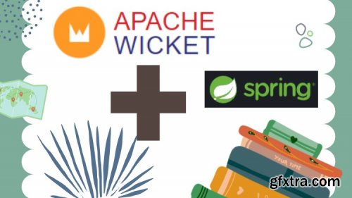 Udemy Starting with Apache Wicket (version 9.x+)