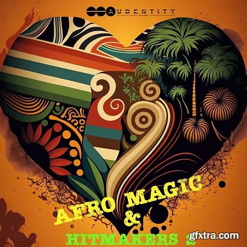 Audentity Records Afro Magic and Hitmakers 2