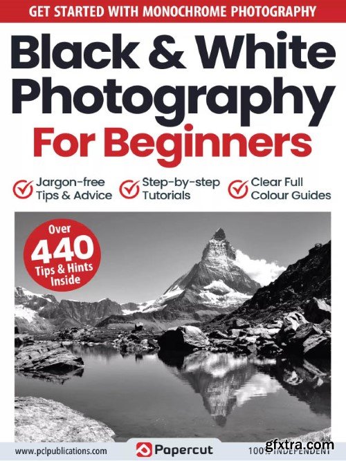 Black & White Photography For Beginners - 16th Edition, 2023