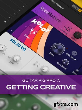 Groove3 Guitar Rig 7 Pro Getting Creative