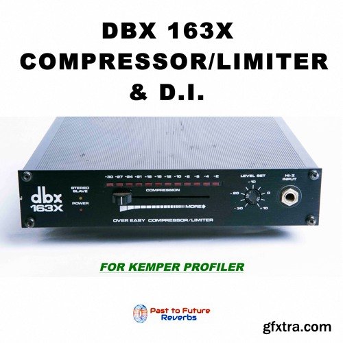 PastToFutureReverbs DBX 163X Compressor/Limiter/DI Profiles