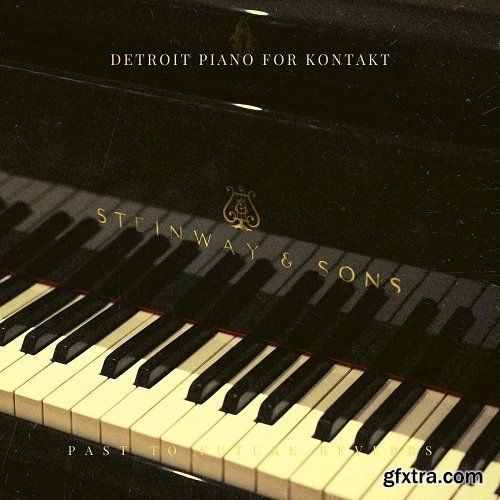 PastToFutureReverbs Detroit Piano for KONTAKT