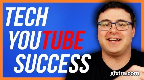 Being a Tech YouTuber is DIFFERENT: Become a Success
