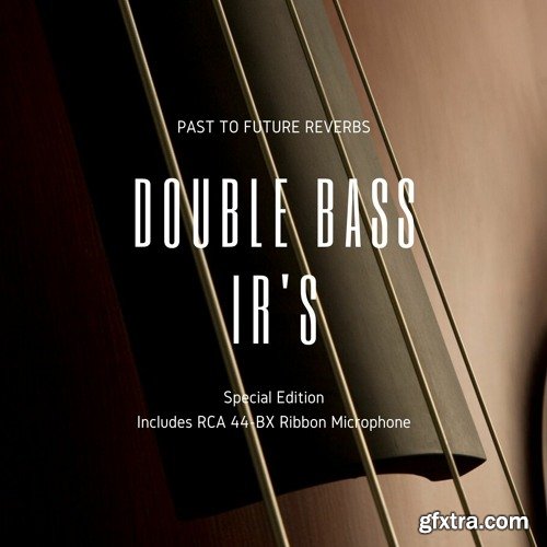 PastToFutureReverbs Double Bass IR\'s RCA 44-BX Ribbon Edition