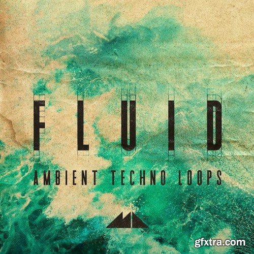 ModeAudio Fluid - Ambient Techno Loops