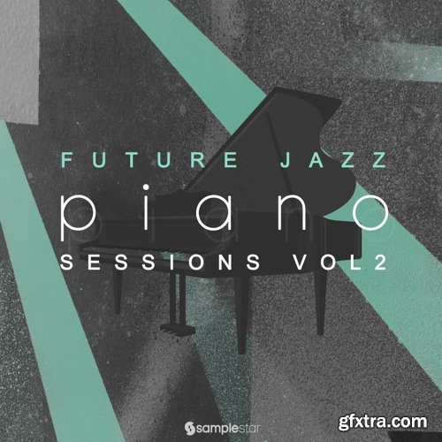 Samplestar Future Jazz Piano Sessions V2