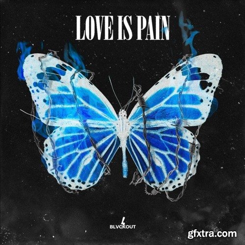 Blvckout Love Is Pain
