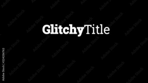 Adobe Stock - Glitchy Title - 224256762