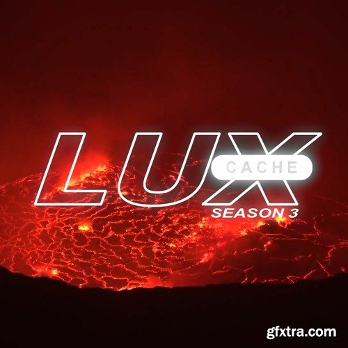 Lux Cache Season 3