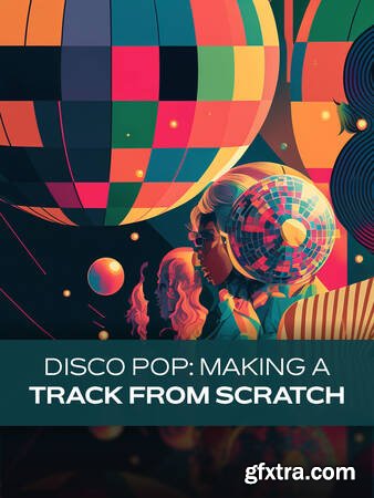 Groove3 Disco Pop Making a Track from Scratch